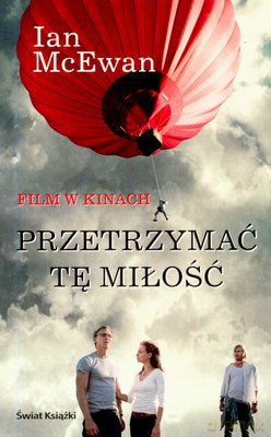 Przetrzymać Tę Miłość - Ian Mcewan  [KSIĄŻKA]