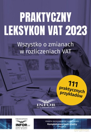Praktyczny Leksykon VAT 2023 [KSIĄŻKA]