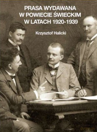 Prasa wydawana w powiecie świeckim w latach 1920-1939 - Krzysztof Halicki [KSIĄŻKA]