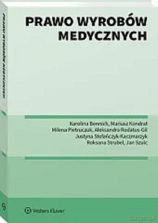 Prawo wyrobów medycznych - Katarzyna Hałaburda, Mariusz Kondrat [KSIĄŻKA]
