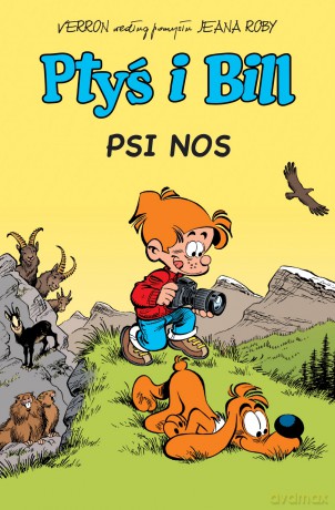Ptyś i Bill. Psi nos (Tom 4) - Laurent Verron [KOMIKS]