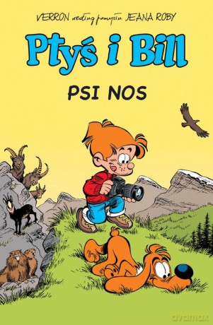 Ptyś i Bill. Psi nos (Tom 4) - Laurent Verron [KOMIKS]