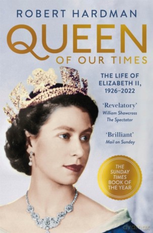 Queen of Our Times - Robert Hardman [KSIĄŻKA]