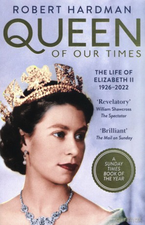 Queen of Our Times - Robert Hardman [KSIĄŻKA]