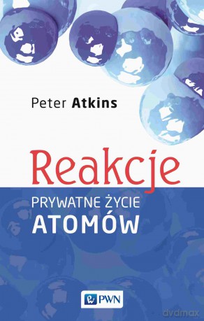Reakcje. - Peter Atkins [KSIĄŻKA]