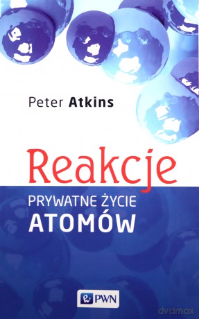Reakcje. - Peter Atkins [KSIĄŻKA]
