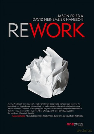 Rework - Fried Jason, Hansson David Heinemeier [KSIĄŻKA]