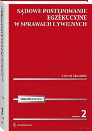 Sądowe postępowanie egzekucyjne w sprawach cywilnych - Andrzej Marciniak [KSIĄŻKA]