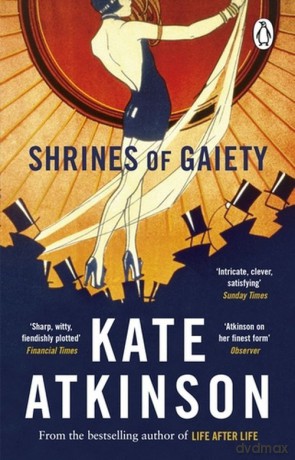 Shrines of Gaiety - Kate Atkinson [KSIĄŻKA]