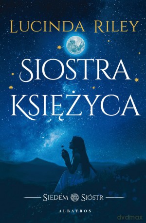 Siostra księżyca - Lucinda Riley [KSIĄŻKA]