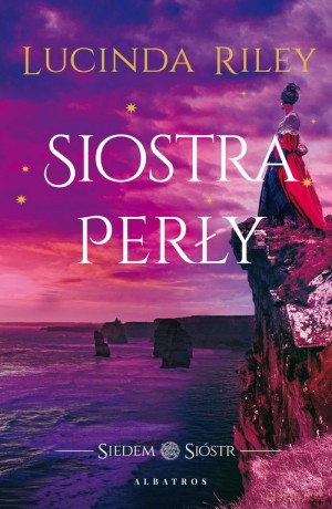 Siostra perły. Cykl Siedem Sióstr (Tom 4) - Lucinda Riley [KSIĄŻKA]