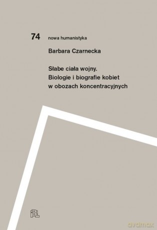 Słabe ciała wojny - Barbara Czarnecka [KSIĄŻKA]