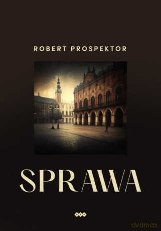Sprawa - Robert Prospekor [KSIĄŻKA]