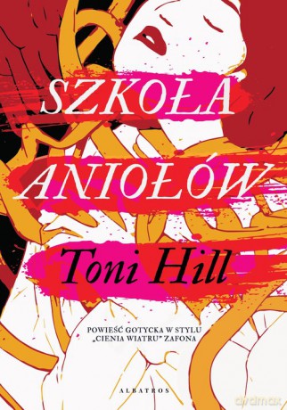 Szkoła aniołów - Toni Hill [KSIĄŻKA]