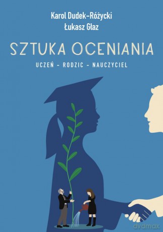 Sztuka oceniania - Karol Dudek-Różycki, Łukasz Głaz [KSIĄŻKA]