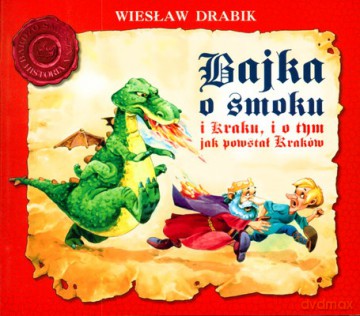 Bajka O Smoku i Kraku - Drabik Wiesław [KSIĄŻKA]