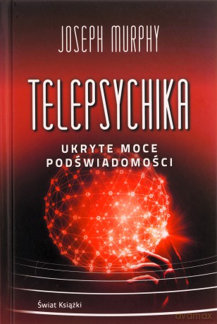 Telepsychika. - Joseph Murphy [KSIĄŻKA]