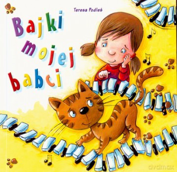 Bajki Mojej Babci Tw - Teresa Podleś  [KSIĄŻKA]