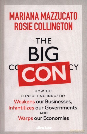 The Big Con - Mariana Mazzucato, Rosie Collington [KSIĄŻKA]