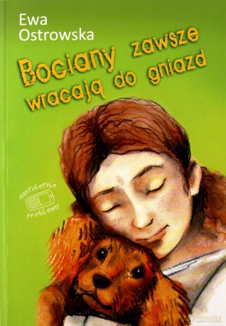 Bociany Zawsze Wracają Do Gniazd [KSIĄŻKA]