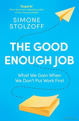 The Good Enough Job [KSIĄŻKA]