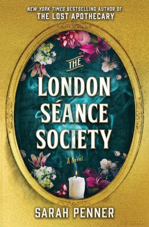 The London Seance Society - Sarah Penner [KSIĄŻKA]