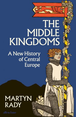 The Middle Kingdoms - Martyn Rady [KSIĄŻKA]
