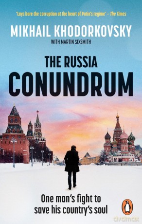 The Russia Conundrum - Mikhail Khodorkovsky, Martin Sixsmith [KSIĄŻKA]