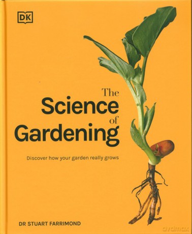 The Science of Gardening - Stuart Farrimond [KSIĄŻKA]