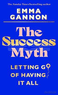 The Success Myth [KSIĄŻKA]