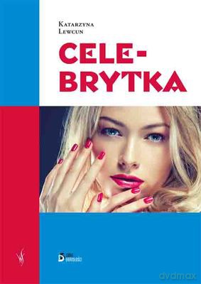 Celebrytka - Katarzyna Lewcun  [KSIĄŻKA]