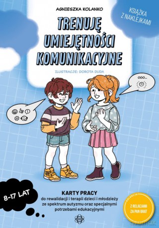 Trenuję umiejętności komunikacyjne - Agnieszka Kolanko [KSIĄŻKA]