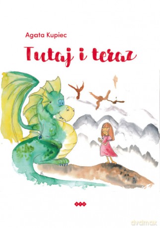 Tutaj i teraz - Agata Kupiec [KSIĄŻKA]