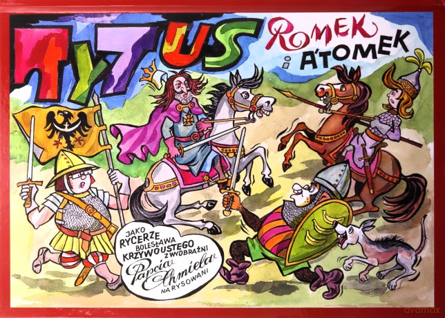 Tytus, Romek i A'Tomek jako rycerze Bolesława Krzywoustego z wyobraźni Papcia Chmiela narysowani - Henryk Jerzy Chmielewski [KOMIKS]