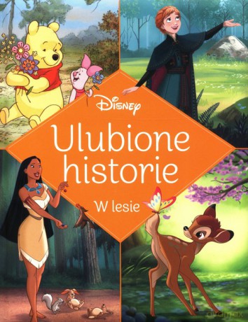 Ulubione historie W lesie Disney [KSIĄŻKA]