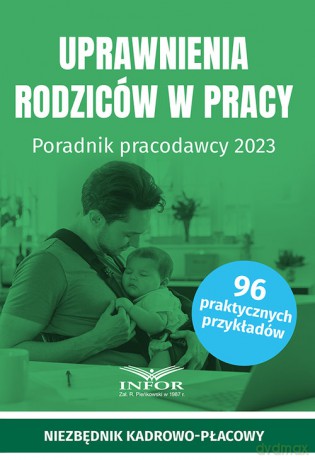 Uprawnienia rodziców w pracy [KSIĄŻKA]