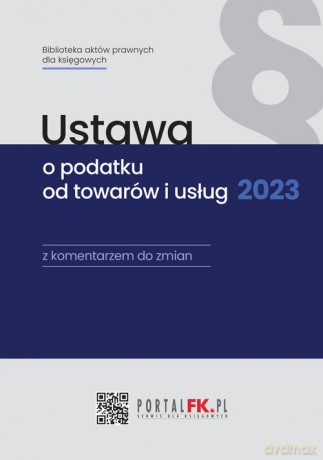 Ustawa o podatku od towarów i usług 2023 - Tomasz Krywan [KSIĄŻKA]