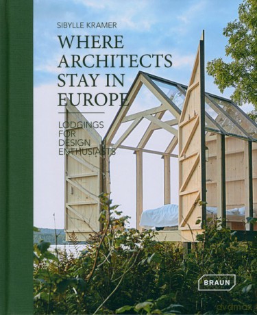 Where Architects Stay Europe - Sibylle Kramer [KSIĄŻKA]