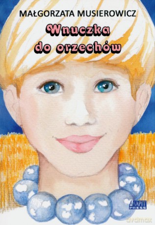 Wnuczka do orzechów - Małgorzata Musierowicz [KSIĄŻKA]