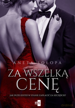 Za wszelką cenę - Aneta Sołopa [KSIĄŻKA]