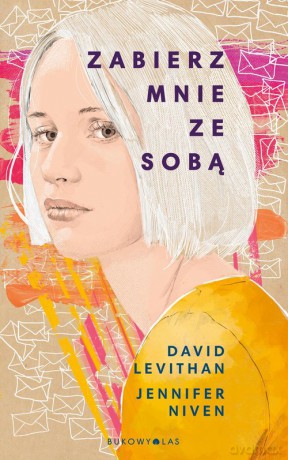 Zabierz mnie ze sobą - David Levithan, JenniferNiven [KSIĄŻKA]