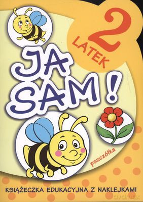 Ja Sam 2 Latek Pszczółka [KSIĄŻKA]
