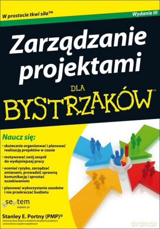 Zarządzanie projektami dla bystrzaków - E. Portny Stanley [KSIĄŻKA]
