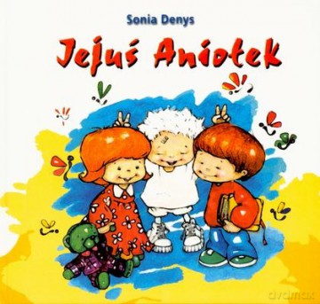 Jejuś Aniołek - Sonia Denys  [KSIĄŻKA]