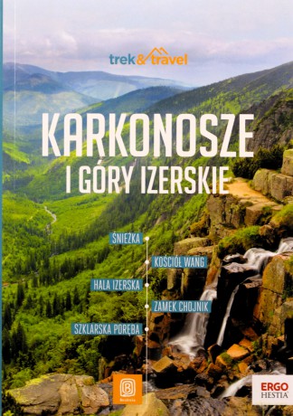 Karkonosze i Góry Izerskie. trek&travel. Wydanie 2 - Mariola Borecka [KSIĄŻKA]