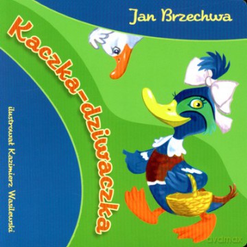 Kaczka - Dziwaczka Tw - Jan Brzechwa  [KSIĄŻKA]