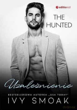 Uzależnienie (The Hunted #2) - Ivy Smoak [KSIĄŻKA]