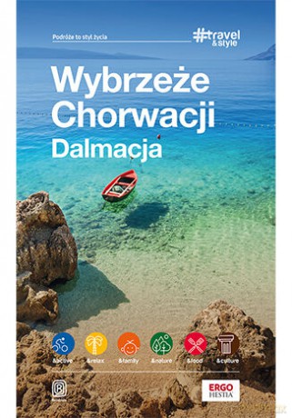 Wybrzeże Chorwacji. Dalmacja. #Travel&Style. Wydanie 2 [KSIĄŻKA]