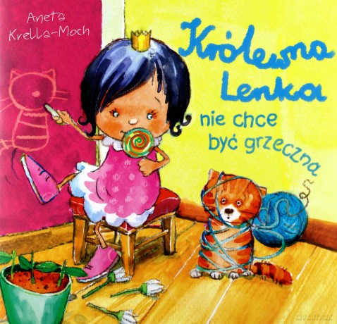 Królewna Lenka Nie Chce Być Grzeczną - Aneta Krella-Moch  [KSIĄŻKA]