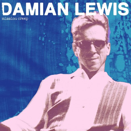 Damian Lewis: Mission Creep [Winyl]